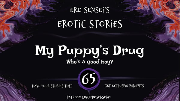 My Puppy’s Drug (Erotic Audio for Women) [ESES65]